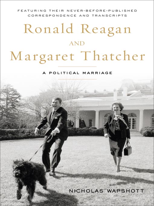 Title details for Ronald Reagan and Margaret Thatcher by Nicholas Wapshott - Wait list